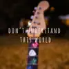 TwoThousand - Don't Understand This World - Single